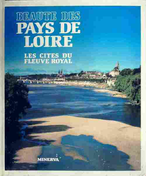 Beauté des Pays de Loire - Pierre Soisson - Livre