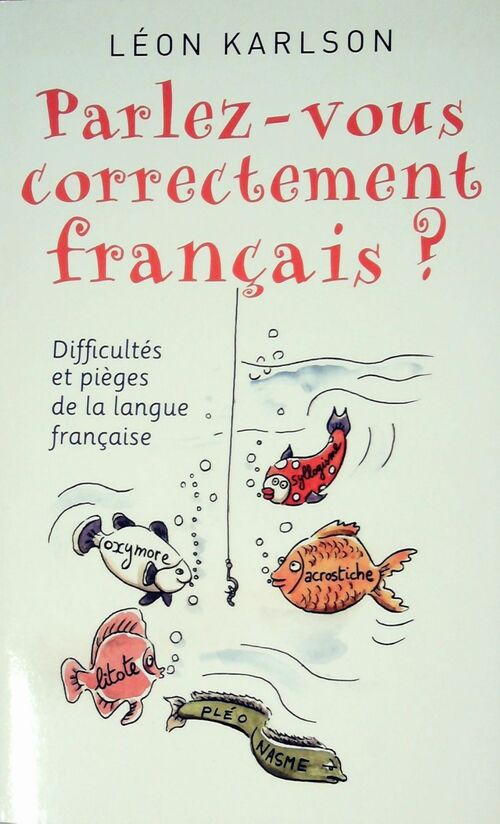 Parlez-vous correctement français ? - Léon Karlson - Livre