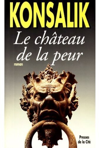 Le château de la peur - Heinz G. Konsalik - Livre