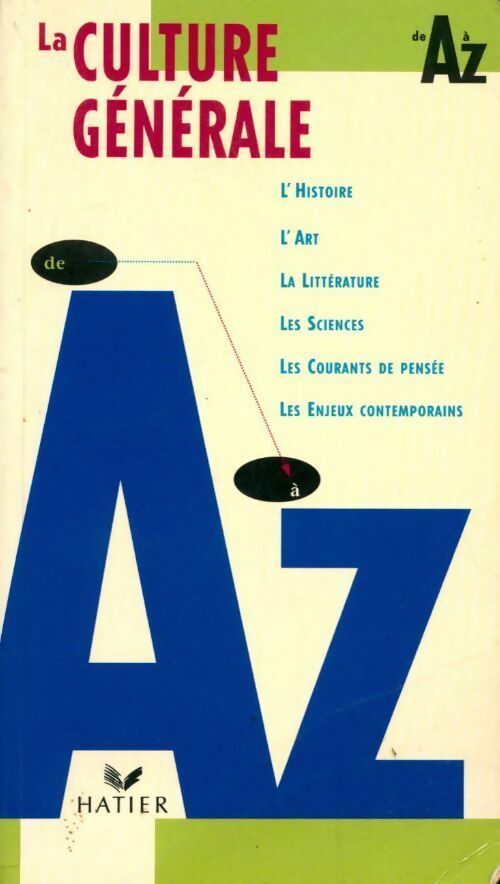 La culture générale de A à Z - Catherine Roux-Lanier - Livre