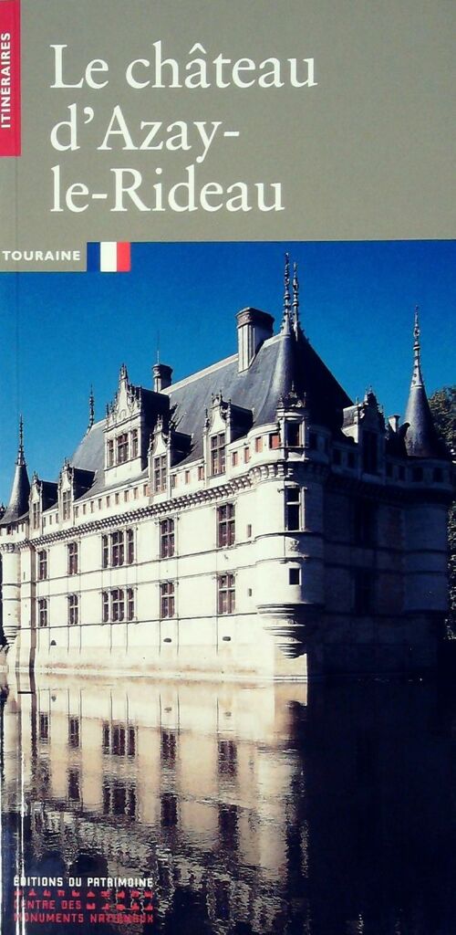 Le Château d'Azay-le-Rideau - Collectif - Livre