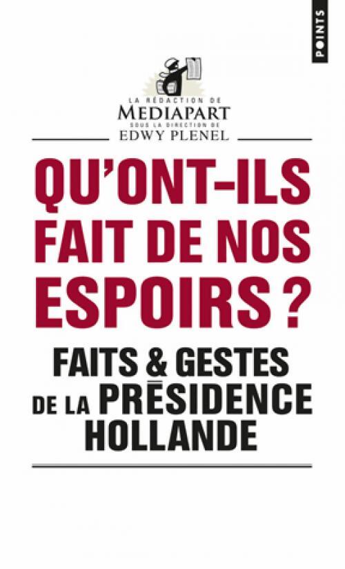 Qu'ont-ils fait de nos espoirs ? - Edwy Plenel - Livre