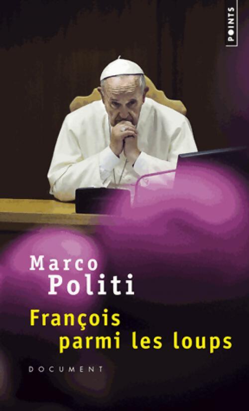 François parmi les loups - Marco Politi - Livre