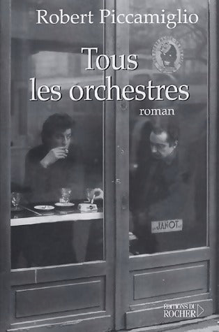 Tous les orchestres - Robert Piccamiglio - Livre