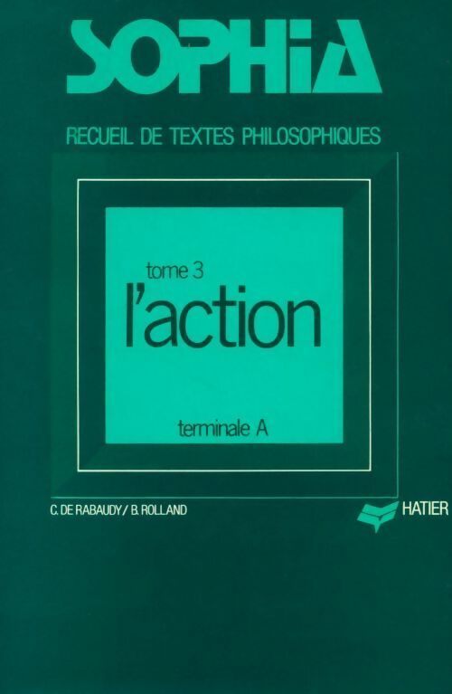 Sophia Tome III : L' action - Christian De Rabaudy - Livre