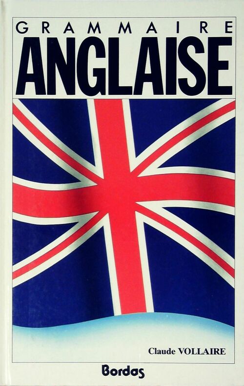 Grammaire anglaise - Claude Vollaire - Livre