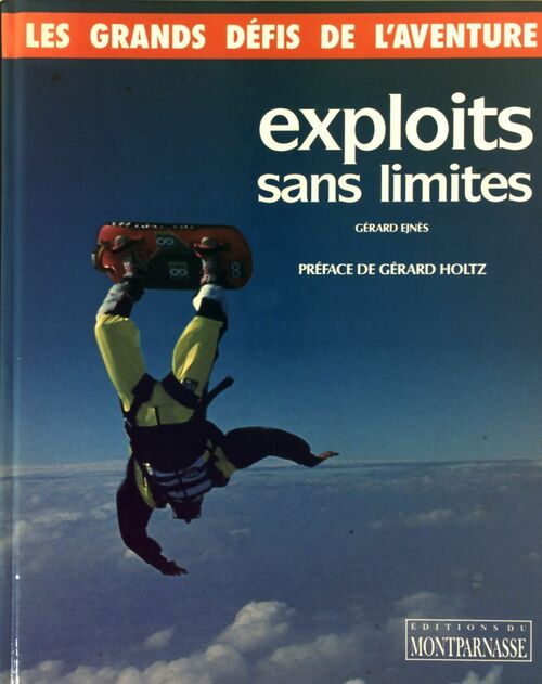 Exploits sans limites - Gérard Ejnes - Livre
