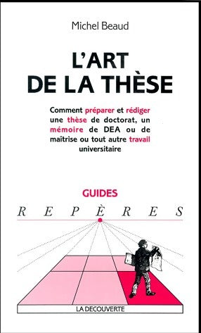 L'art de la thèse - Michel Beaud - Livre