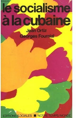 Le socialisme à la cubaine - Jean Ortiz - Livre