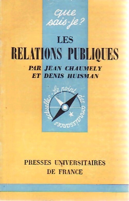 Les relations publiques - Jean Chaumely, Denis Huisman - Livre