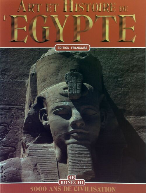 Art et histoire de l'Egypte - Alberto Carlo Carpiceci - Livre