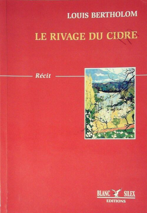 Le rivage du cidre - Louis Bertholom - Livre