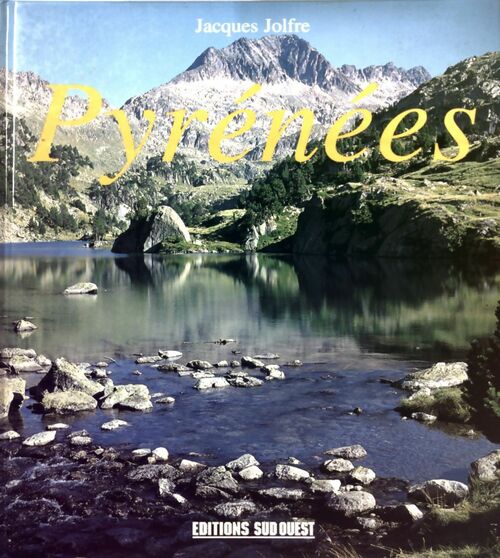 Pyrénées - Jacques Jolfre - Livre