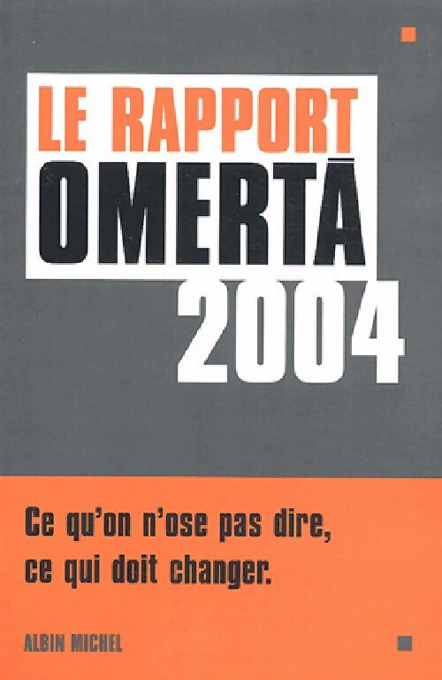 Le rapport Omerta 2004 - Sophie Coignard - Livre
