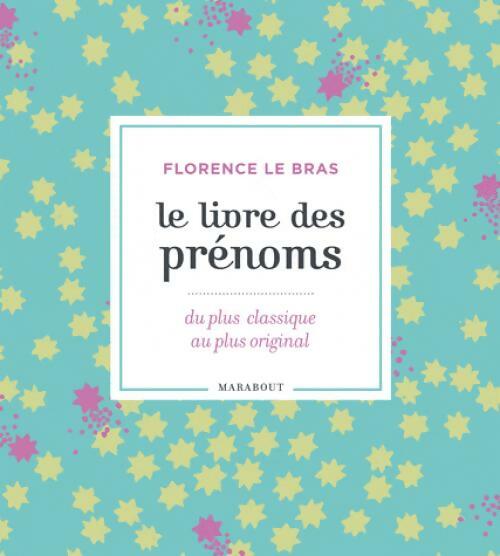 Le livre des prénoms - Florence Le Bras - Livre