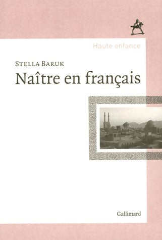 Naître en français - Stella Baruk - Livre
