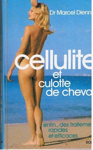 Cellulite et culotte de cheval - Marcel Diennet - Livre