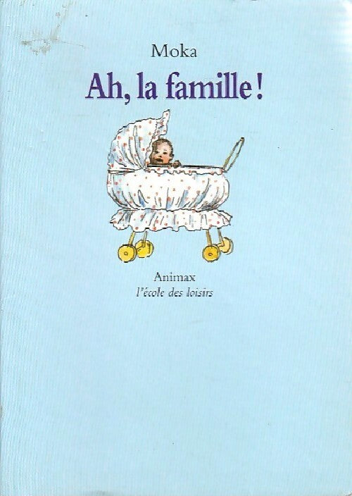 Ah, la famille ! - Moka - Livre