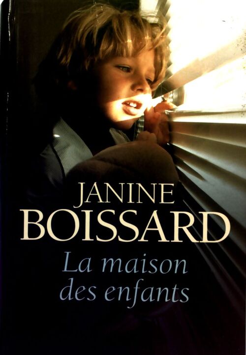 La maison des enfants - Janine Boissard - Livre