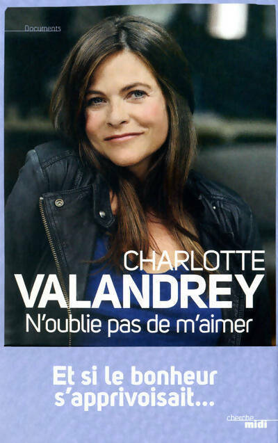 N'oublie pas de m'aimer - Charlotte Valandrey - Livre