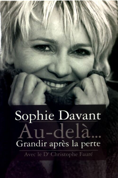 Au-delà... Grandir après la perte - Sophie Davant - Livre