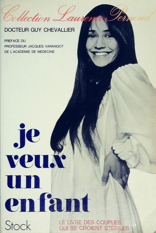 Je veux un enfant - Dr Guy Chevallier - Livre