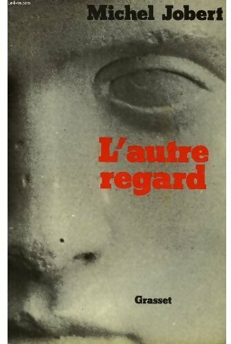 L'autre regard - Michel Jobert - Livre