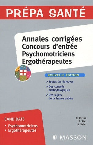 Annales corrigées du concours d'entrée de psychomotriciens, ergothérapeutes - Olivier Perche - Livre