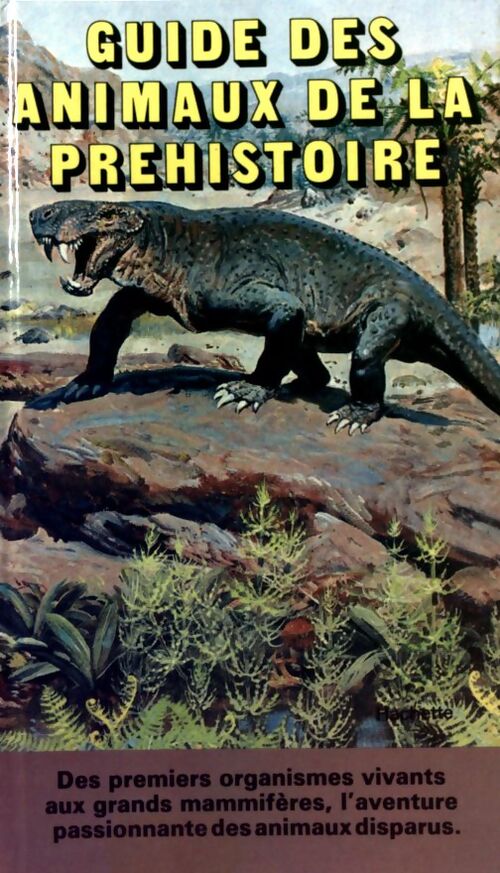 Guide des animaux de la préhistoire - Josef Benes - Livre