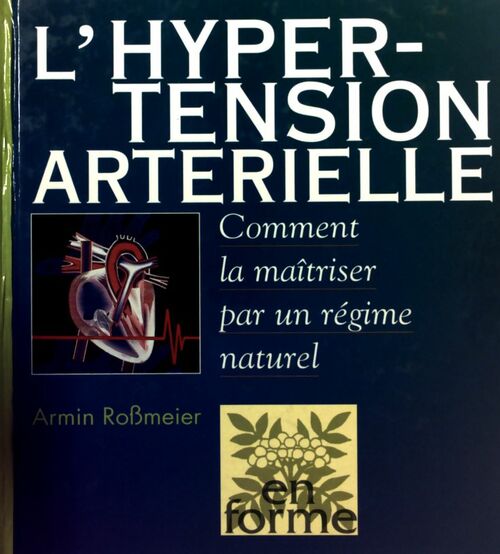 L'hypertension artérielle - Armin Rossmeier - Livre