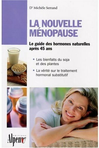 La nouvelle ménopause - Dr Serrand Michèle - Livre