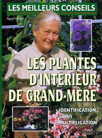 Les plantes d'intérieurs de grand-mère - Sigfrid Heuer - Livre