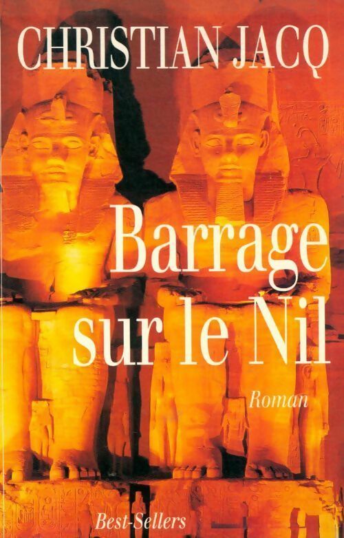 Barrage sur le Nil - Christian Jacq - Livre