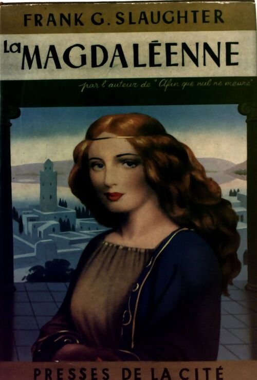 La magdaléenne - Frank Gill Slaughter - Livre