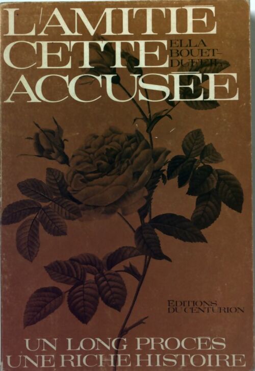L'amitié, cette accusée - Ella Bouet-Dufeil - Livre