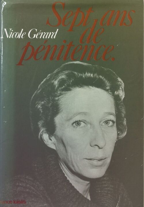 Sept ans de pénitence - Nicole Gérard - Livre