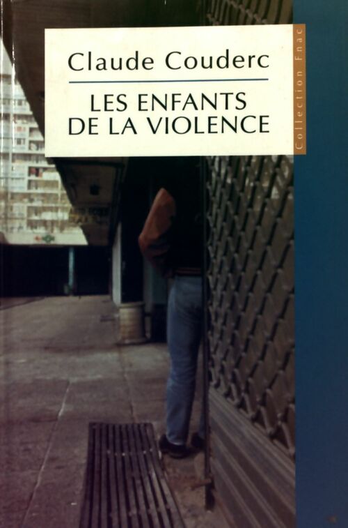 Les enfants de la violence - Claude Couderc - Livre