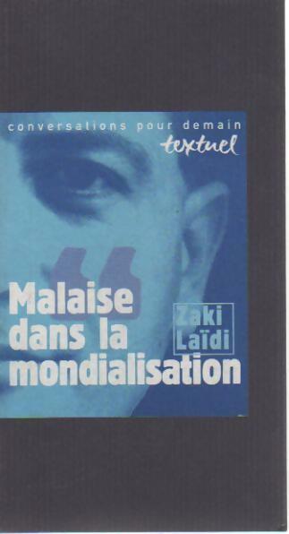 Malaise dans la mondialisation - Zaki Laïdi - Livre