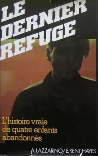 Le dernier refuge - Alex Lazzarino, Hayes E. Kent - Livre