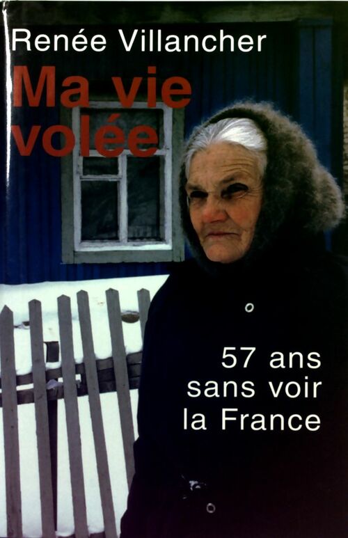 Ma vie volée - Renée Villancher - Livre