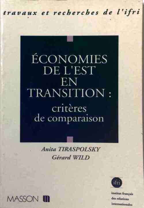 Economies de l'Est en transition. Critères de comparaison - Anita Tiraspolsky - Livre