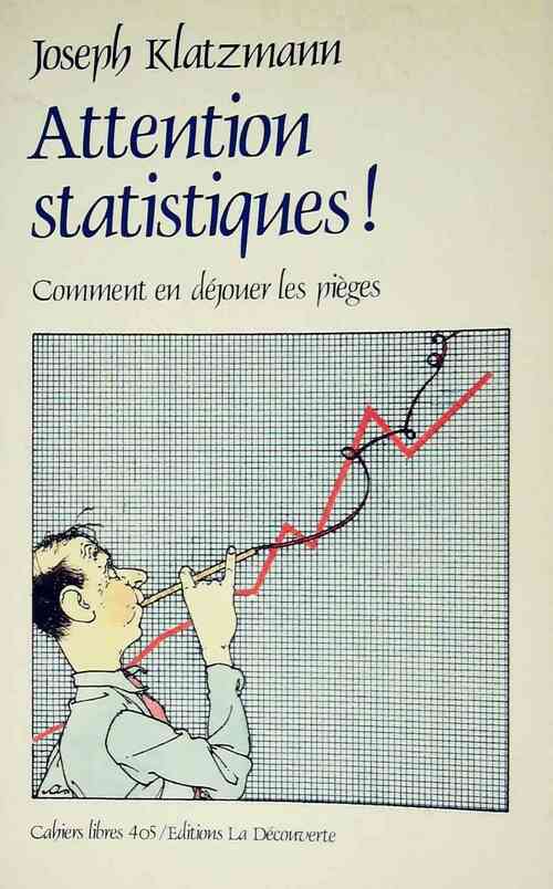 Attention, statistiques ! - Joseph Klatzmann - Livre