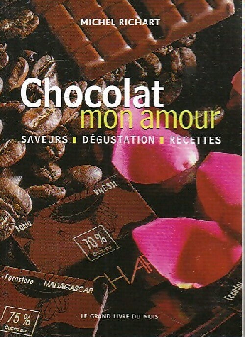 Chocolat mon amour - Michel Richart - Livre