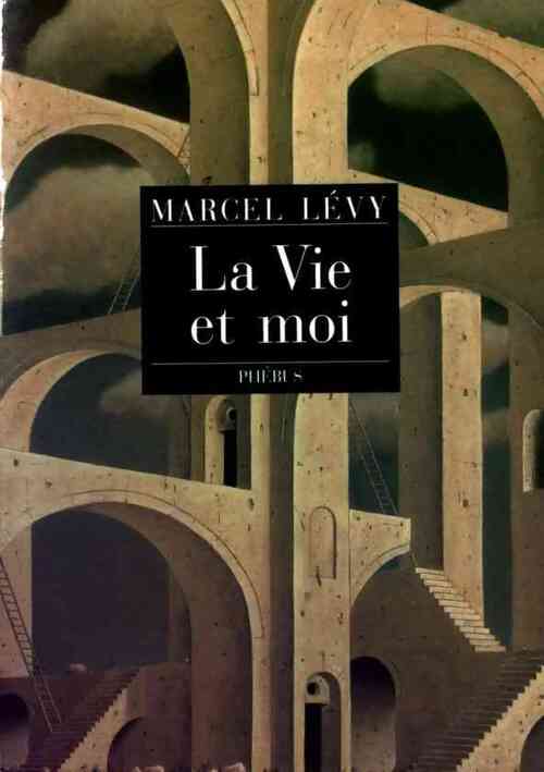 La vie et moi - Marcel Lévy - Livre