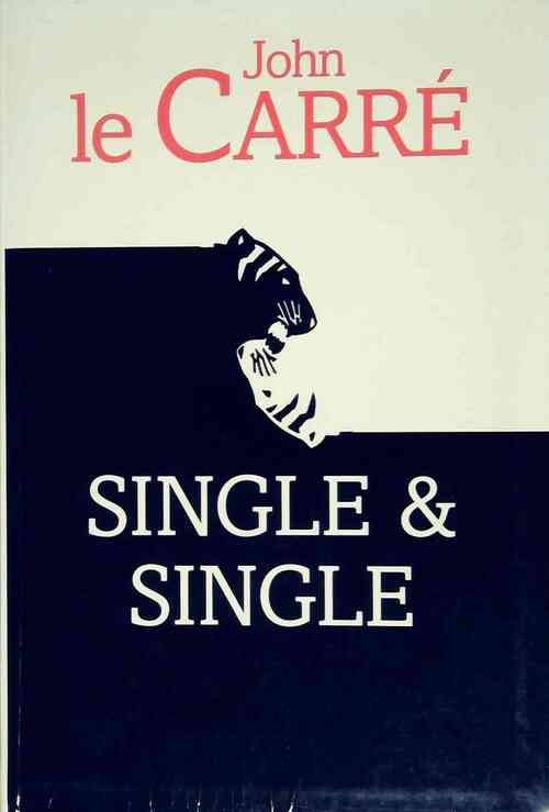 Single & single - John Le Carré - Livre