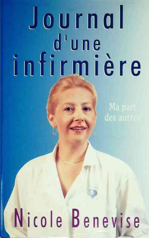 Journal d'une infirmière - Nicole Benevise - Livre