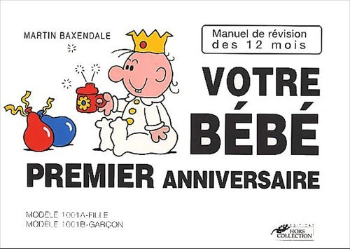 Votre bébé, premier anniversaire - Martin Baxendale - Livre