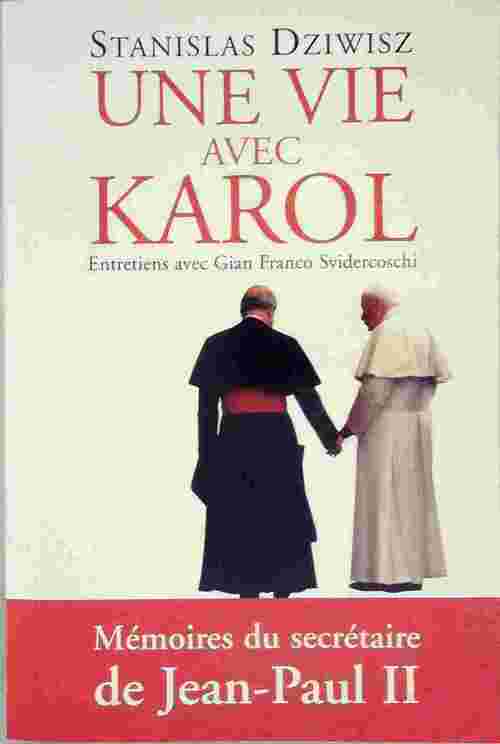 Une vie avec Karol - Stanisaw Dziwisz - Livre