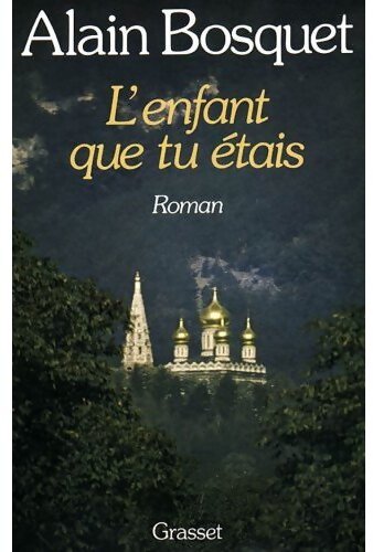 L'enfant que tu étais - Alain Bosquet - Livre