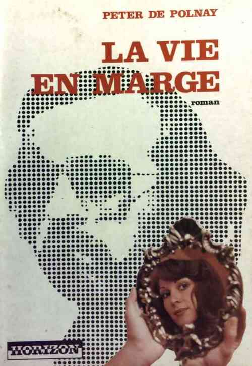 La vie en marge - Peter De Polnay - Livre